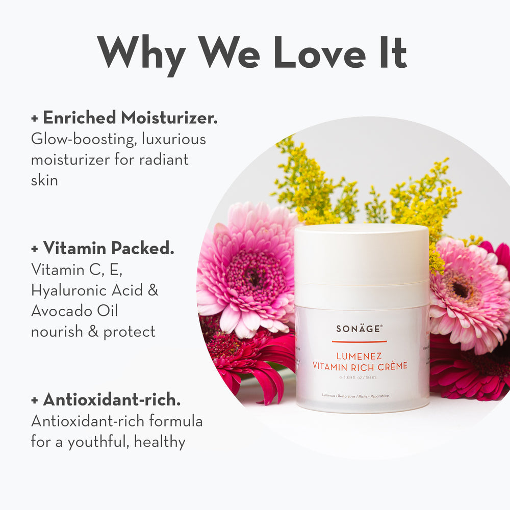 SONÄGE Lumenez Vitamin Rich Creme®
Vitamin C & E Moisturizer | Advanced Skin